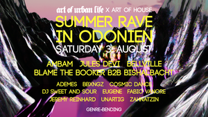 SUMMER RAVE IN ODONIEN x ART OF URBAN LIFE x ART OF HOUSE 03.08.24