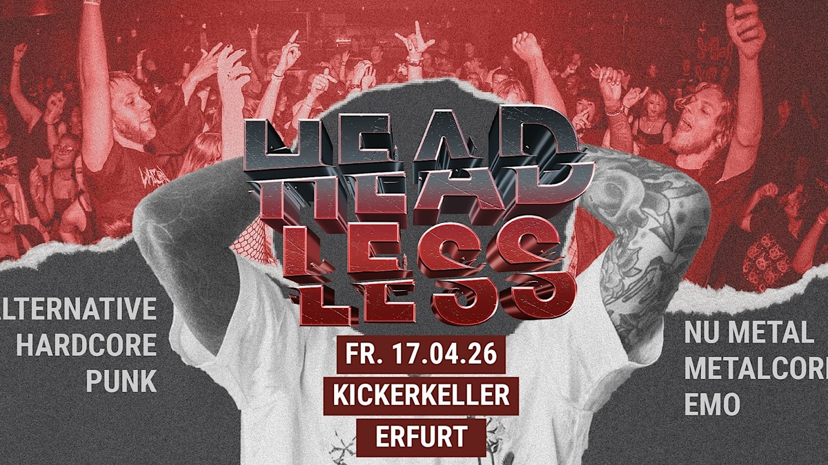 Headless • The Home of Core & Alternative Rock • Erfurt