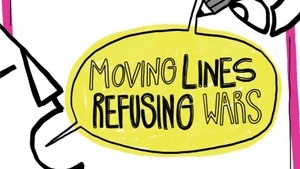 Moving Lines, Refusing Wars - Evening of Film, Dialog & Solidarity