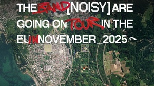 NOISY - TOUR IN THE UK & EU IN NOV_2025