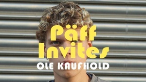Päff invites w/ Ole Kaufhold