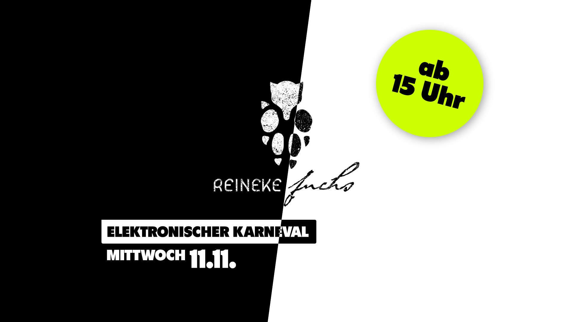 11.11 – 14 STUNDEN ELEKTRONISCHER KARNEVAL IM REINEKE FUCHS 🎭