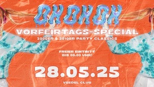 OH OH OH ! DIE 2000ER - 2010ER SAUSE IM VEEDEL CLUB -  Vorfeiertag - Special