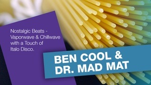 Ben Cool & Dr.Mad Mat