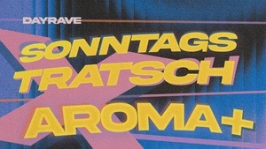 sonntagstratsch x aroma+
