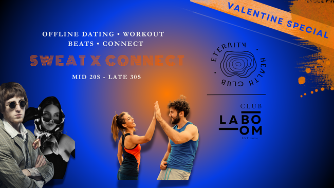 Club LA BOOM x Eternity Health Club – Valentine Dating 27+[Sweat x Connect]
