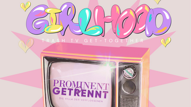 GIRLHOOD Trash Tv Get-Together