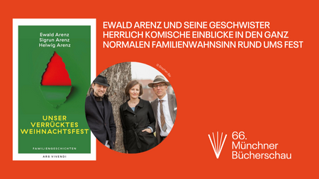 Ewald Arenz und seine Geschwister - Herrlich komische Einblicke in den ganz normalen Familienwahnsinn rund ums Fest