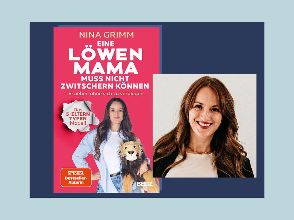 Nina Grimm: Eine Löwen-Mama muss nicht zwitschern können