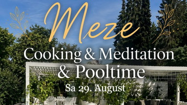 Meze Cooking, Meditation & Pooltime
