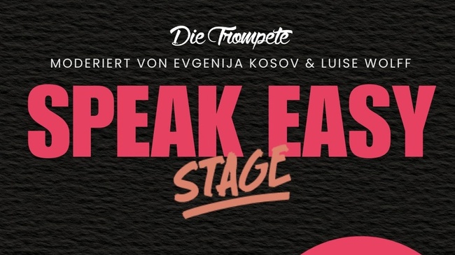 Speak Easy Stage - der Poetry Slam in der Trompete