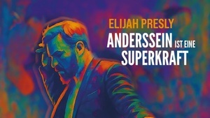 Steven Elijah Neuhaus - Anderssein ist eine Superkraft