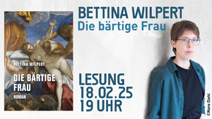 Lesung: "Die bärtige Frau" von Bettina Wilpert