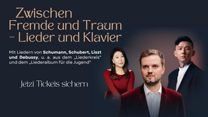 Zwischen Fremde und Traum – Lieder und Klavier