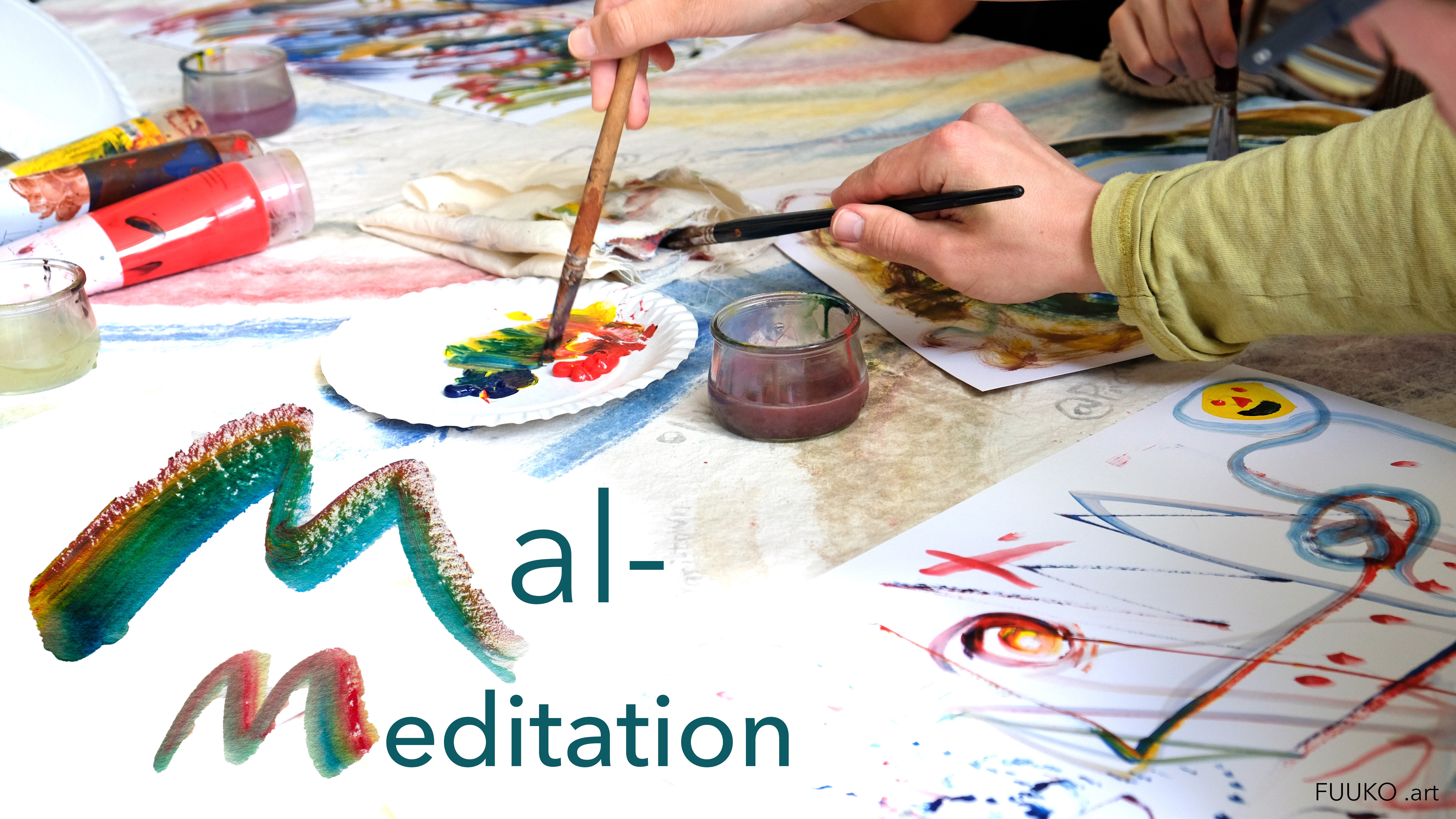 Mal-Meditation - Intuitiver Mal-Workshop mit Künstlerin Fuuko