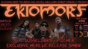 EKTOMORF's Exclusive "HERETIC" Release Show: Düsseldorf - Pitcher