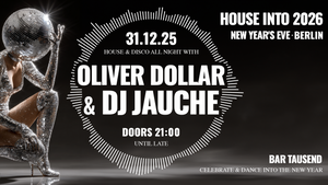 NYE at Bar Tausend: Oliver Dollar & DJ Jauche