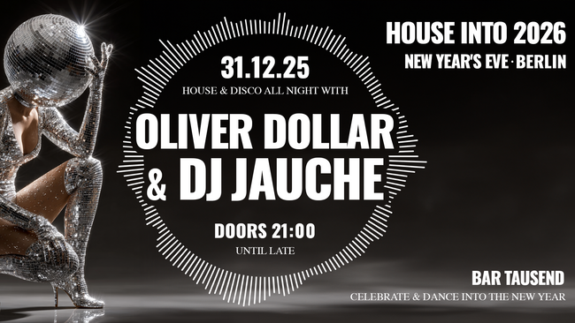 NYE at Bar Tausend: Oliver Dollar & DJ Jauche