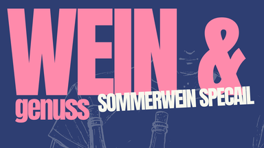 Wein & Genuss - Sommerwein Special