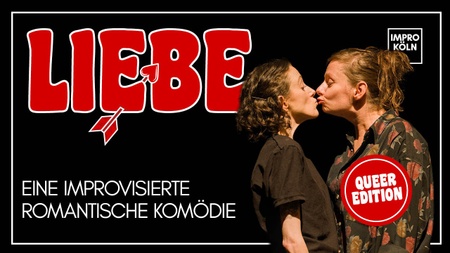 Liebe - eine improvisierte romantische Komödie | Queer Edition