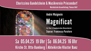 Chorissima Gundelsheim & Musikverein Priesendorf präsentieren das „Magnificat“ von André Waignein