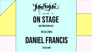 MuSaMe on Stage: Daniel Francis (indie/folk)