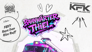 135+ mit Klangfarben Kollektiv & Subsdance | Bahnwärter Thiel