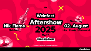 Weinfest Aftershow • 02.08 @viersieben
