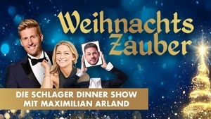 "Weihnachtszauber" Schlager Dinner-Show | Maximilian Arland
