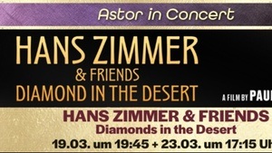 ASTOR IN CONCERT: HANS ZIMMER & FRIENDS - DIAMOND IN THE DESERT