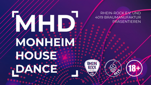 Rhein-Rock e.V. präsentiert:  Monheim House Dance [MHD]