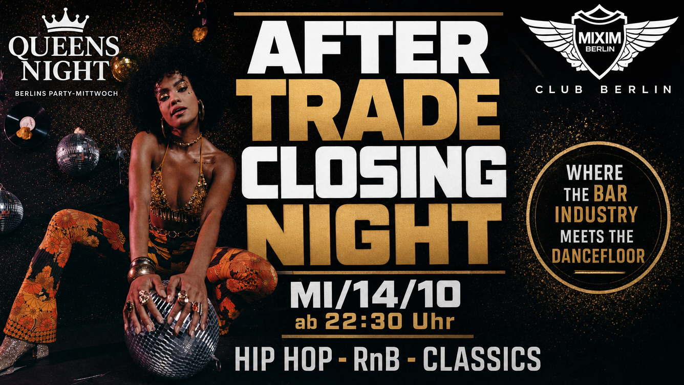 QUEENS NIGHT - AFTER TRADE CLOSING NIGHT