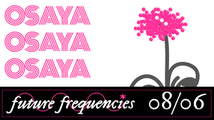 Osaya *live at THF Radio pres. Future Frequencies