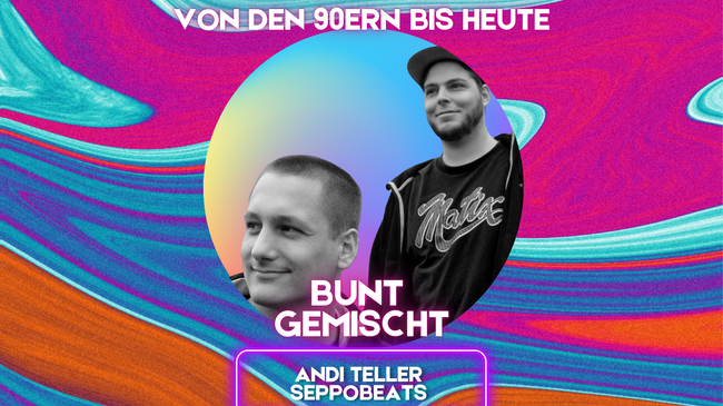BUNT gemischt mit Andi Teller & Seppobeats