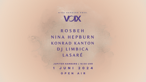 Nina Hepburn presents: VOIX with Rosbeh, Konrad Kanton, LASARÉ and DJ Limbica