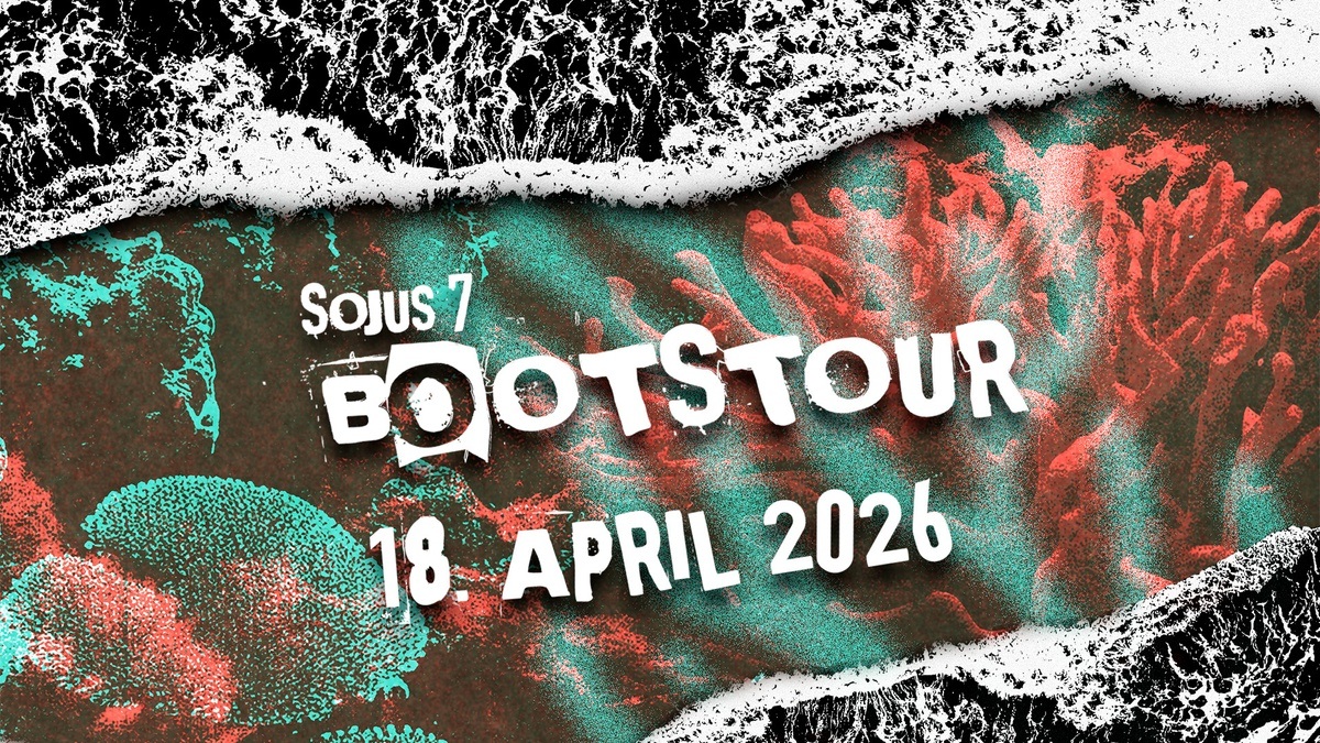 Sojus 7 Bootstour 2026 – Nach der Bootstour ist vor der Bootstour