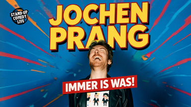 Stand-up Comedy: Jochen Prang | Immer is was