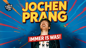Stand-up Comedy: Jochen Prang | Immer is was