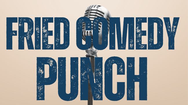 Fried Comedy Punch