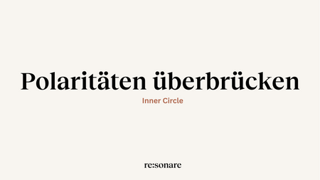 Polaritäten überbrücken. Die Kraft des Entweder-Oder im Zusammenspiel mit dem Sowohl-als-auch.
