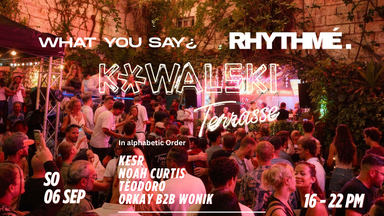 WYS¿ X Rhythmé | Kowalski Terrasse | Daydrinking