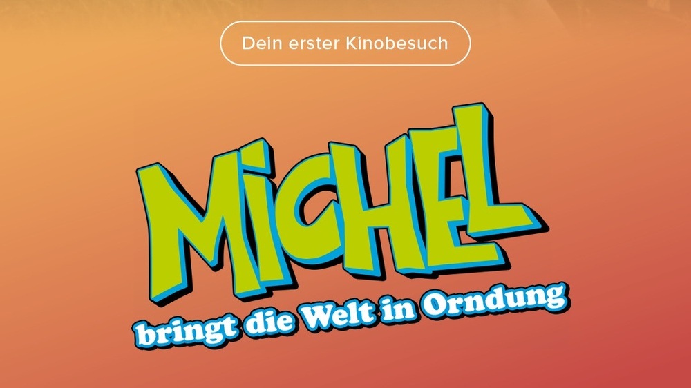Dein 1. Kinobesuch: Michel bringt die Welt in Ordnung