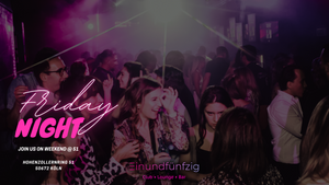 Friday Night - Club Night im Einundfünfzig