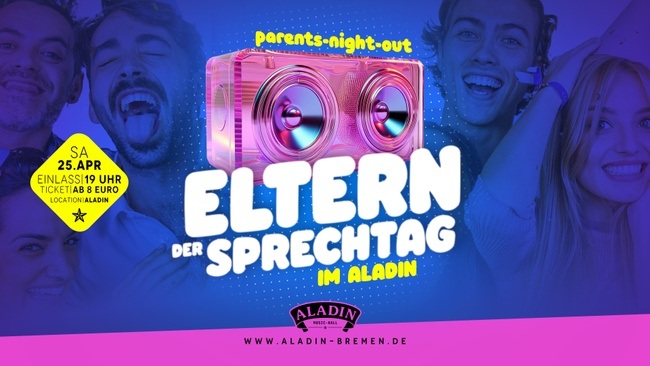 Elternsprechtag – die FRÜHPARTY im Aladin!