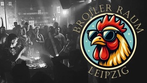 Broiler Raum Party