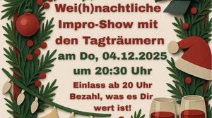 Wei(h)nachtliche Impro-Show mit den Tagträumern