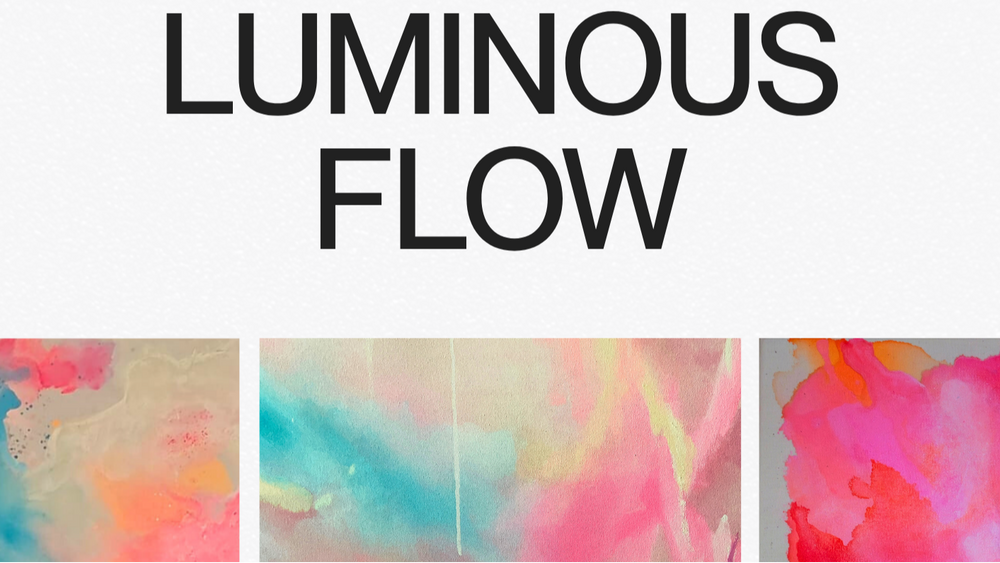 LUMINOUS FLOW - Kunstausstellung & Vernissage
