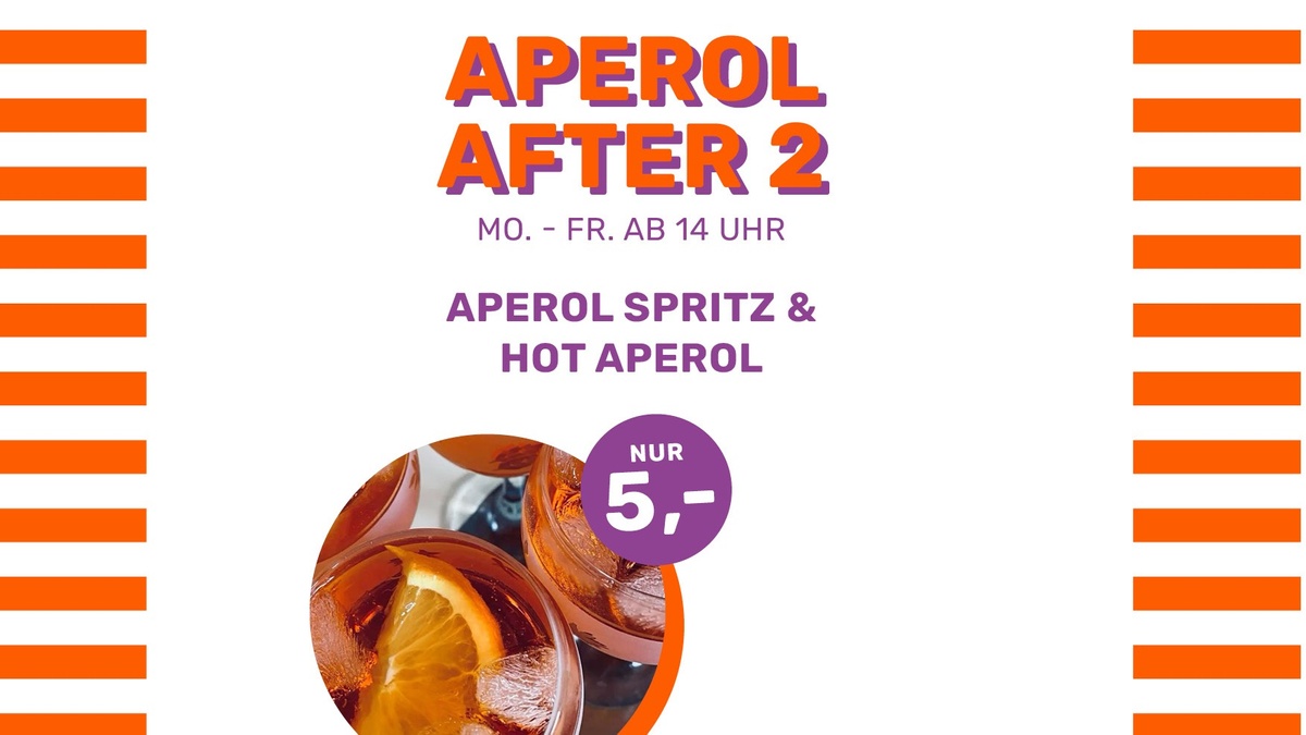 🍹 APEROL AFTER 2 – Aperol Spritz + Hot Aperol für 5€ im ST. LOUIS Breakfast