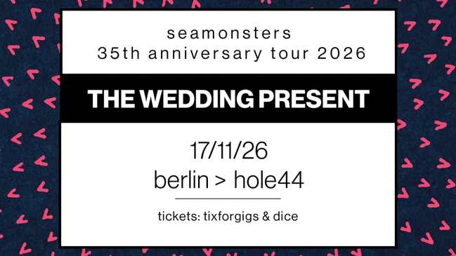 The Wedding Present: Seamonsters 35th Anniversary Tour 2026