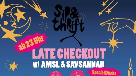 SIP&THRIFT LATE CHECKOUT